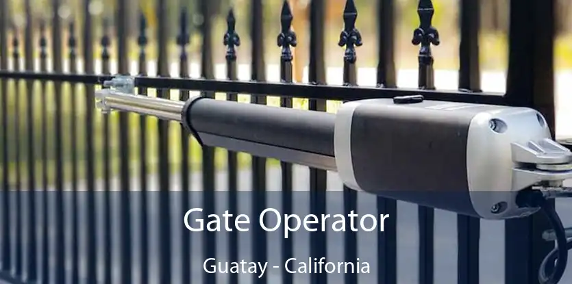 Gate Operator Guatay - California