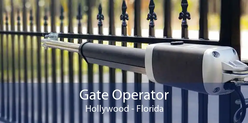 Gate Operator Hollywood - Florida