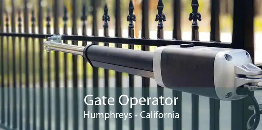 Gate Operator Humphreys - California