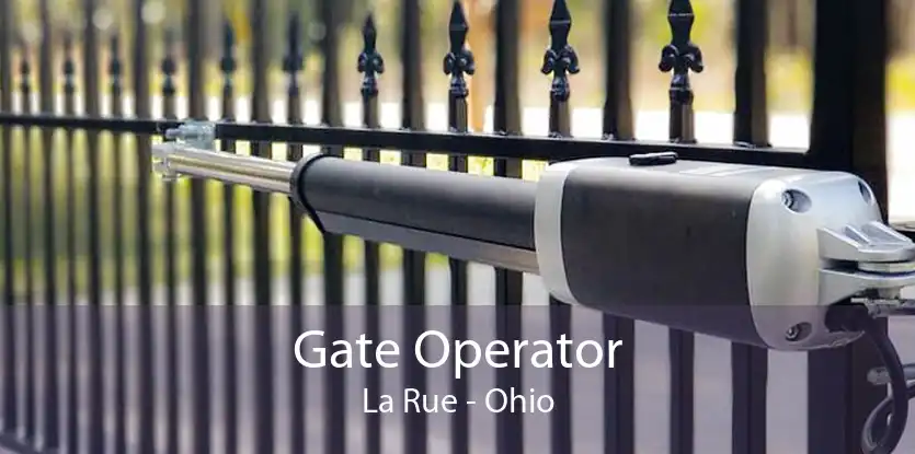 Gate Operator La Rue - Ohio