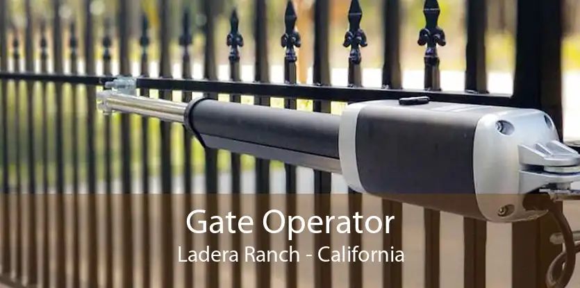 Gate Operator Ladera Ranch - California