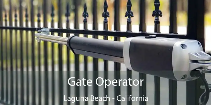 Gate Operator Laguna Beach - California