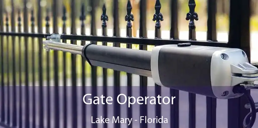 Gate Operator Lake Mary - Florida