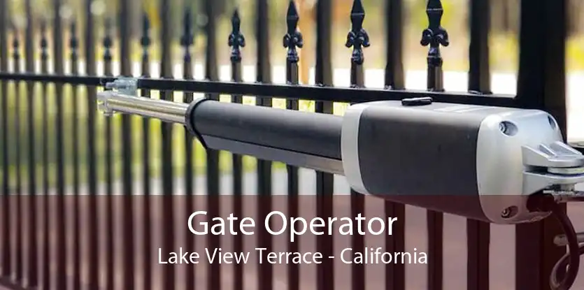 Gate Operator Lake View Terrace - California
