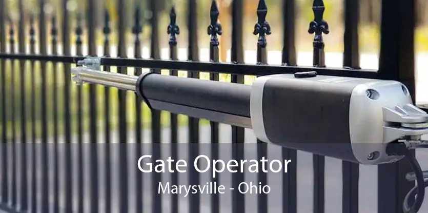 Gate Operator Marysville - Ohio