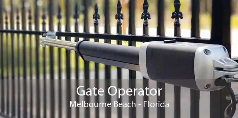 Gate Operator Melbourne Beach - Florida