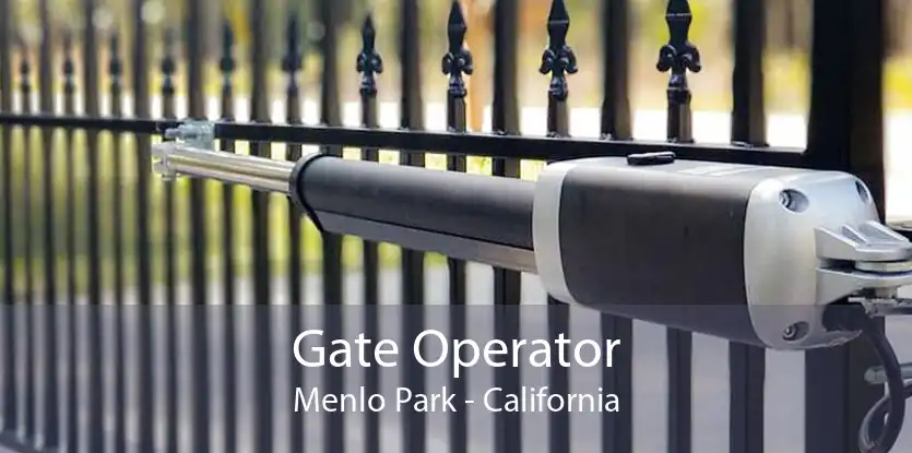 Gate Operator Menlo Park - California