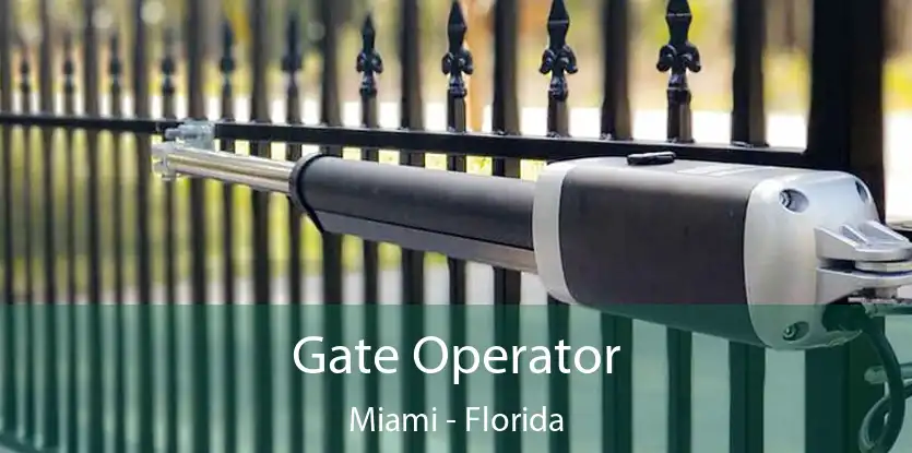 Gate Operator Miami - Florida