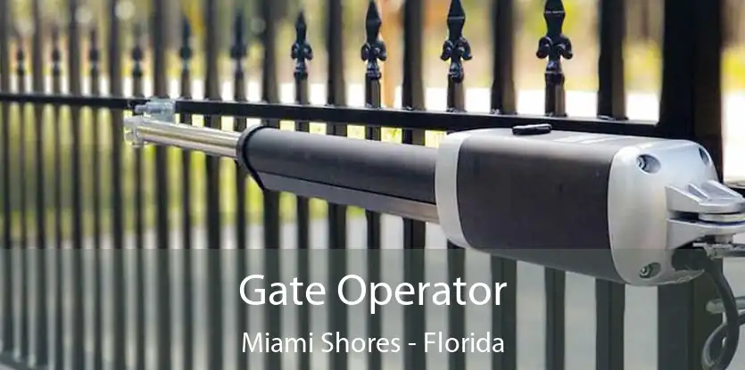 Gate Operator Miami Shores - Florida