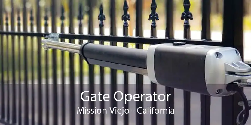 Gate Operator Mission Viejo - California