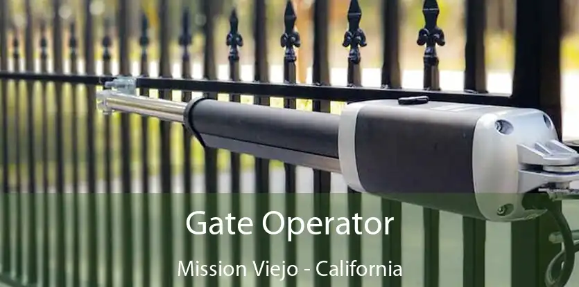 Gate Operator Mission Viejo - California