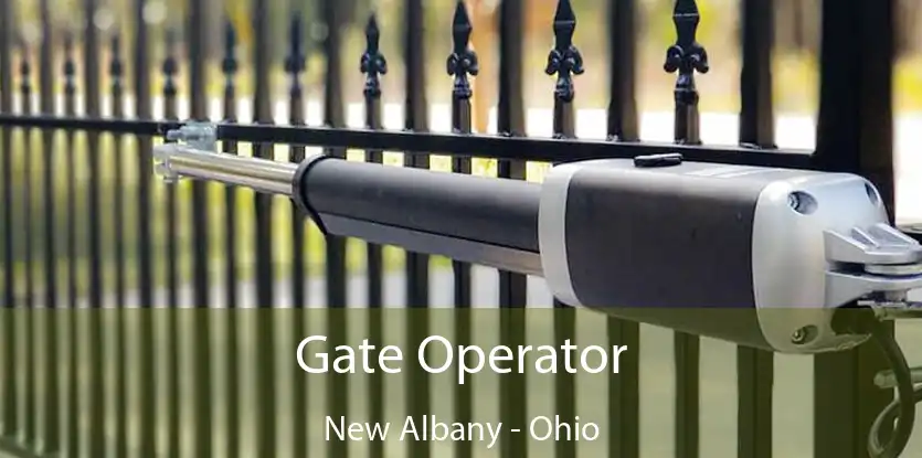 Gate Operator New Albany - Ohio