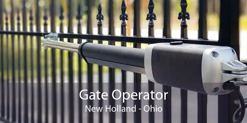 Gate Operator New Holland - Ohio