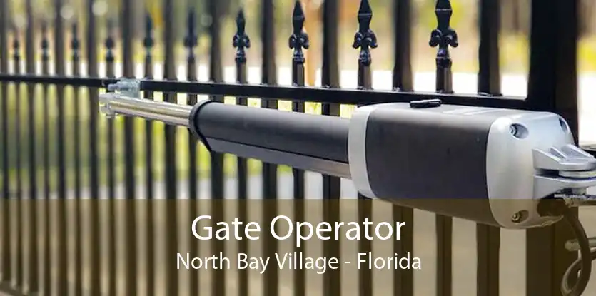 Gate Operator North Bay Village - Florida