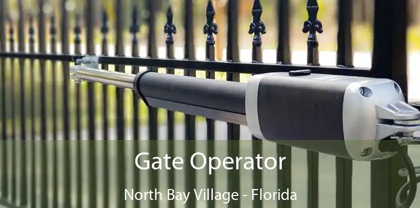 Gate Operator North Bay Village - Florida