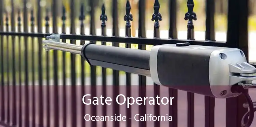 Gate Operator Oceanside - California