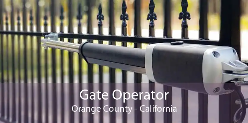 Gate Operator Orange County - California