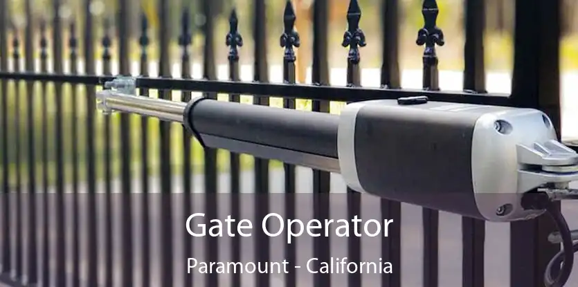 Gate Operator Paramount - California