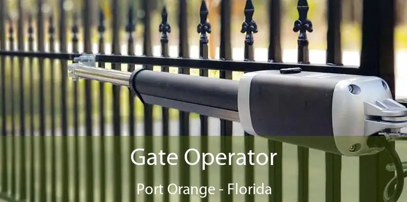 Gate Operator Port Orange - Florida