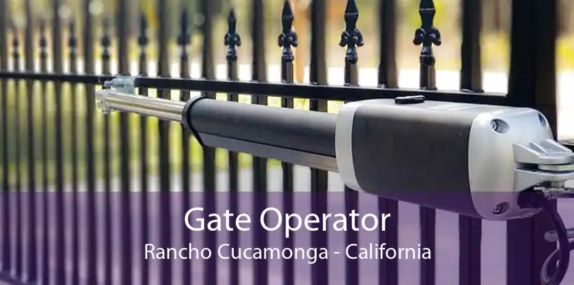 Gate Operator Rancho Cucamonga - California