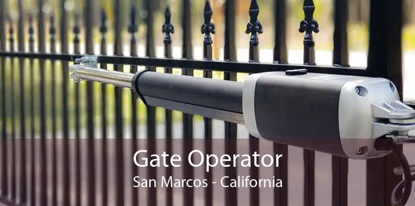 Gate Operator San Marcos - California