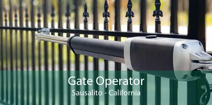 Gate Operator Sausalito - California