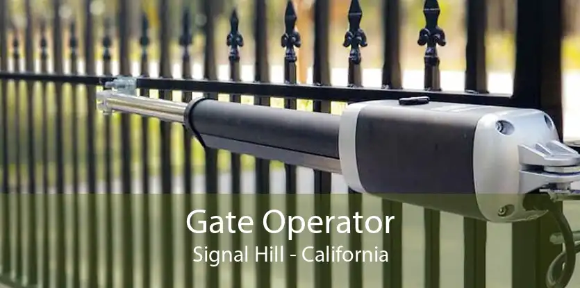 Gate Operator Signal Hill - California