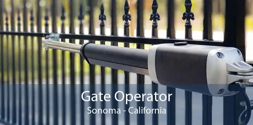 Gate Operator Sonoma - California