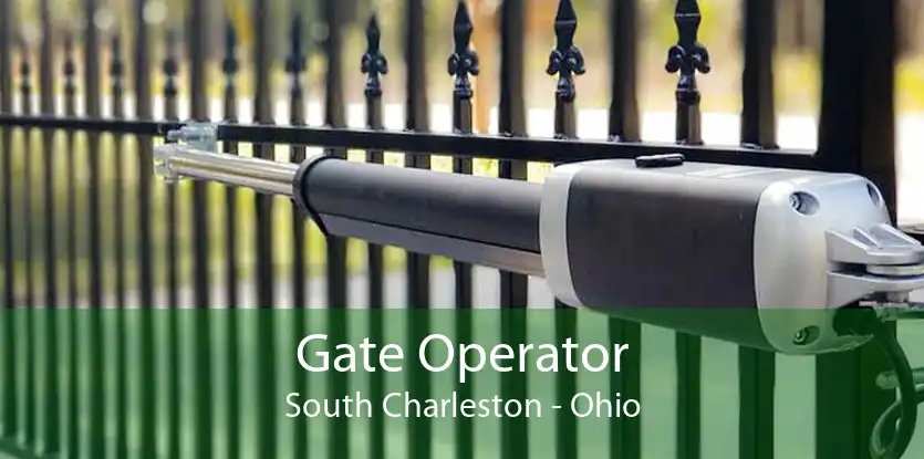 Gate Operator South Charleston - Ohio