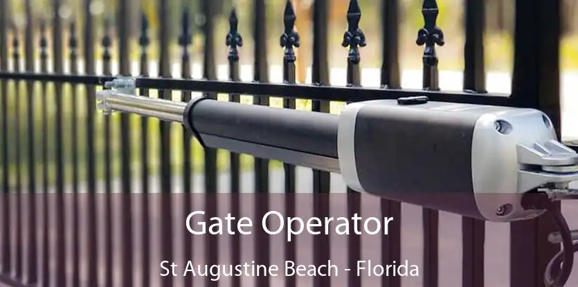 Gate Operator St Augustine Beach - Florida