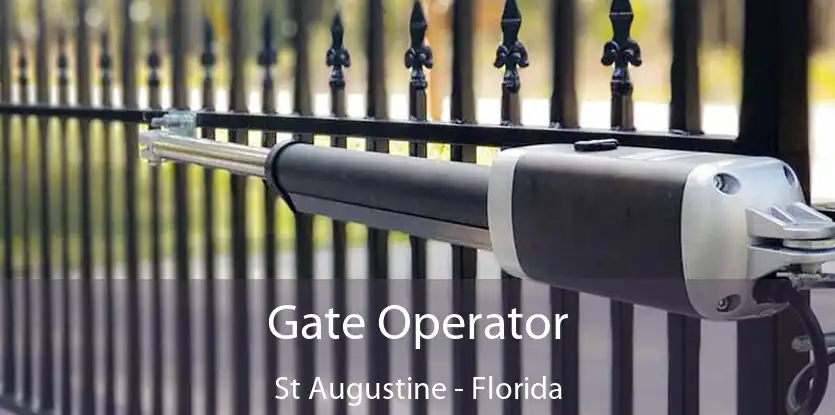 Gate Operator St Augustine - Florida