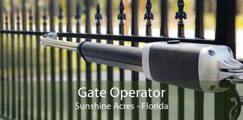 Gate Operator Sunshine Acres - Florida