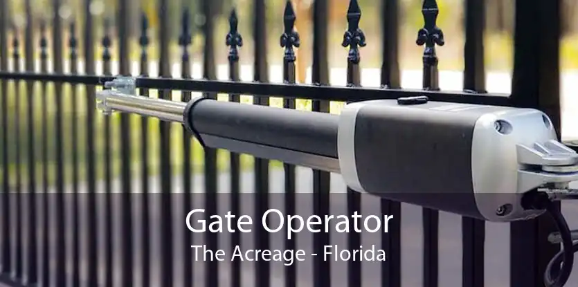 Gate Operator The Acreage - Florida