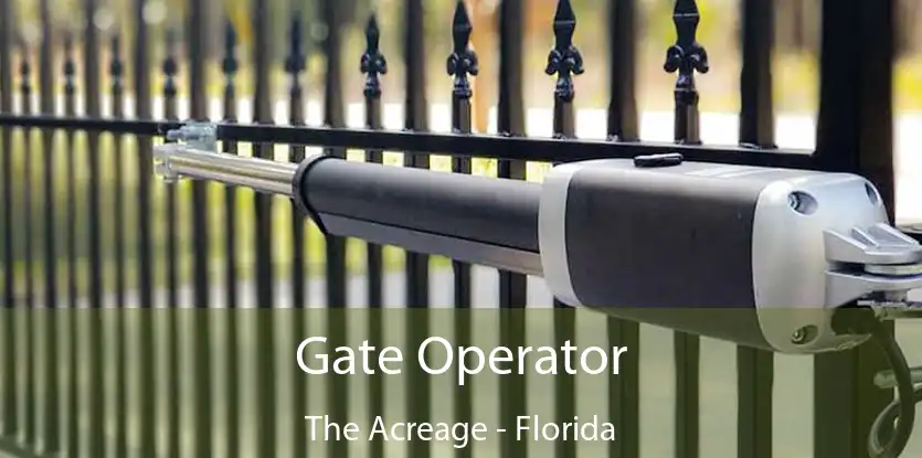 Gate Operator The Acreage - Florida