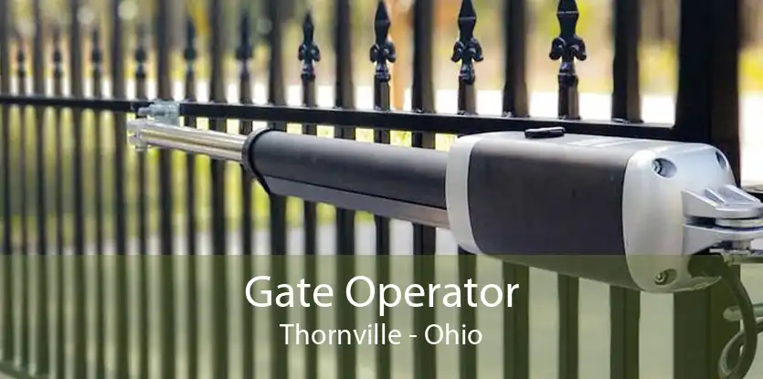 Gate Operator Thornville - Ohio