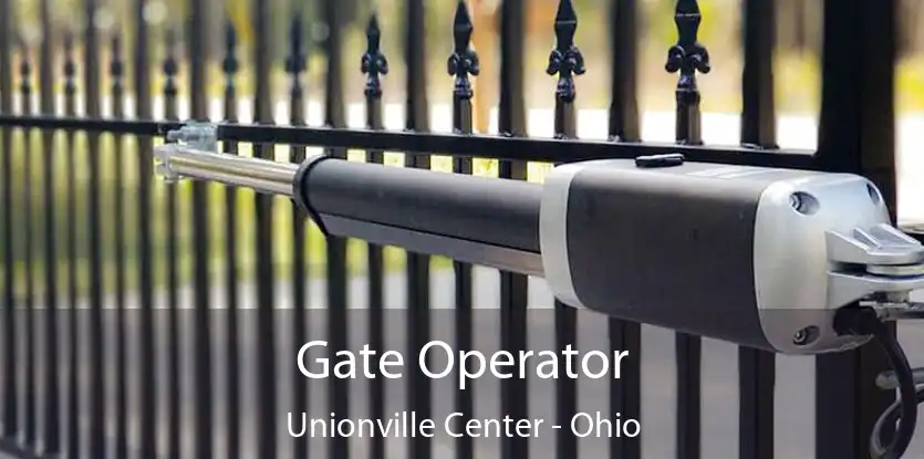 Gate Operator Unionville Center - Ohio