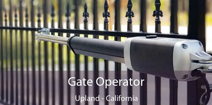 Gate Operator Upland - California