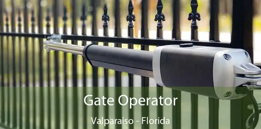 Gate Operator Valparaiso - Florida