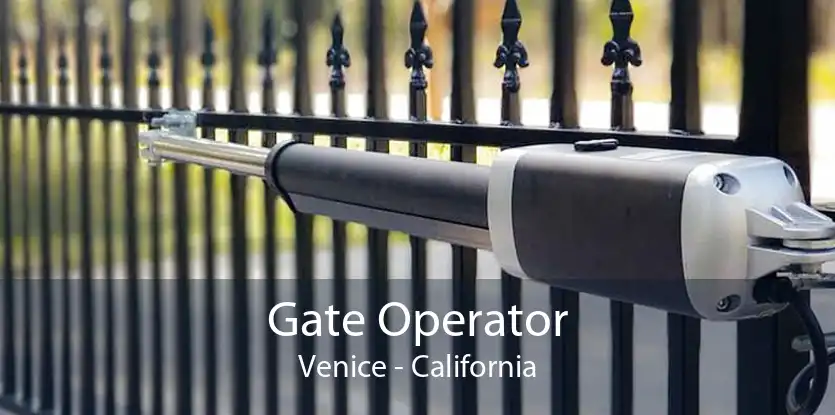 Gate Operator Venice - California