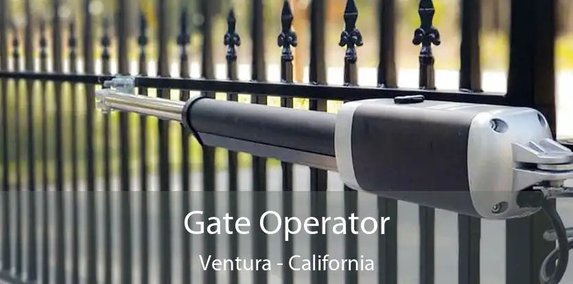 Gate Operator Ventura - California