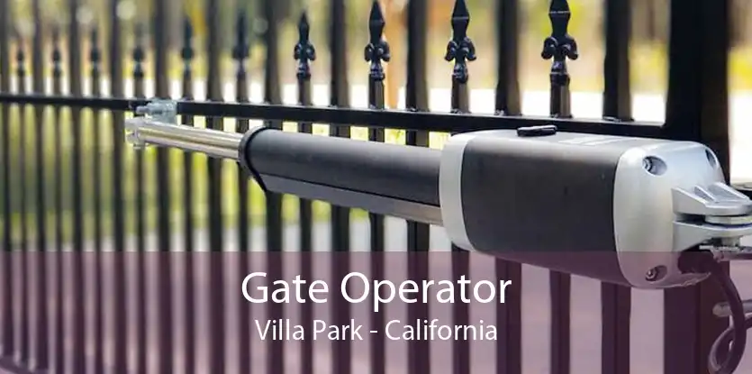 Gate Operator Villa Park - California