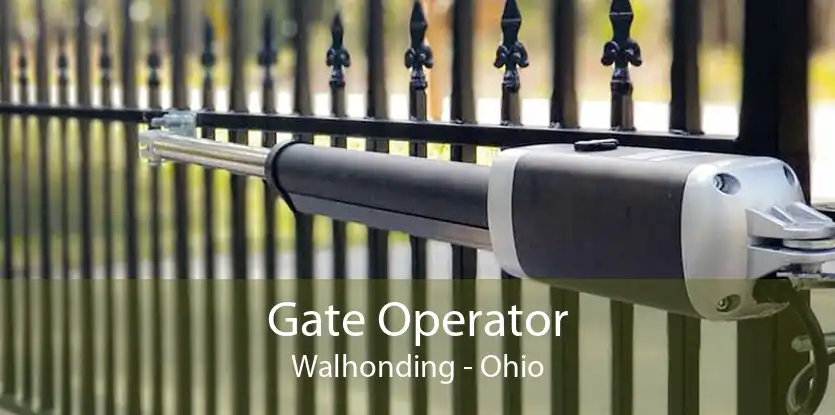Gate Operator Walhonding - Ohio