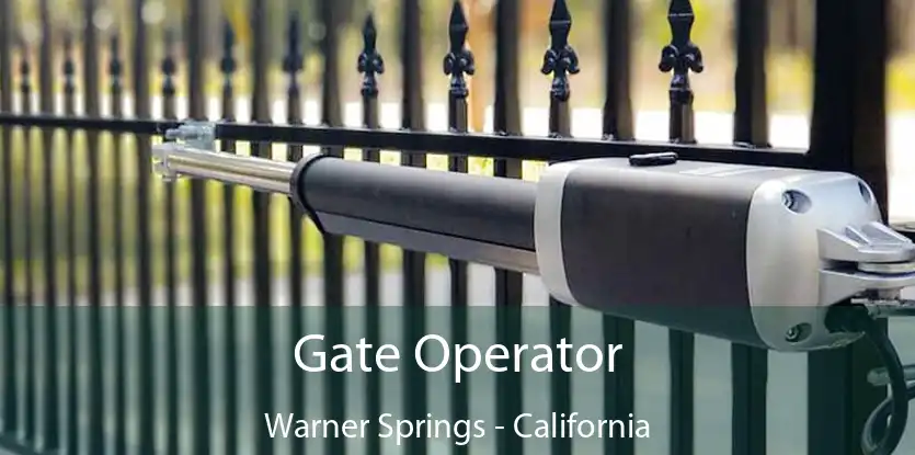 Gate Operator Warner Springs - California