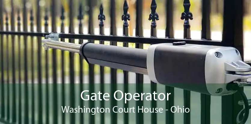 Gate Operator Washington Court House - Ohio