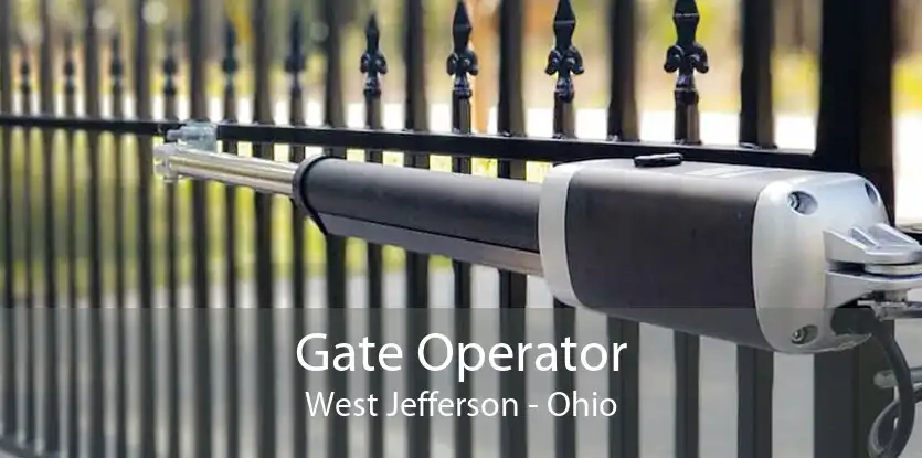Gate Operator West Jefferson - Ohio