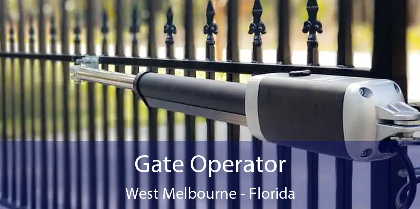 Gate Operator West Melbourne - Florida