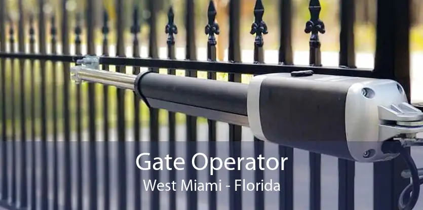 Gate Operator West Miami - Florida