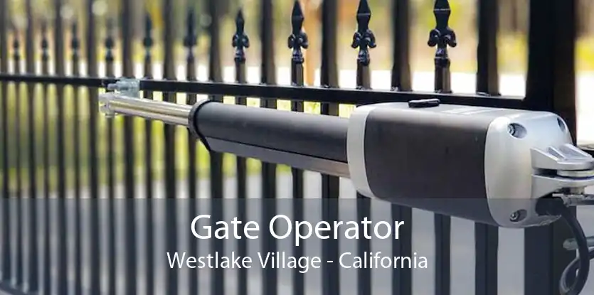 Gate Operator Westlake Village - California