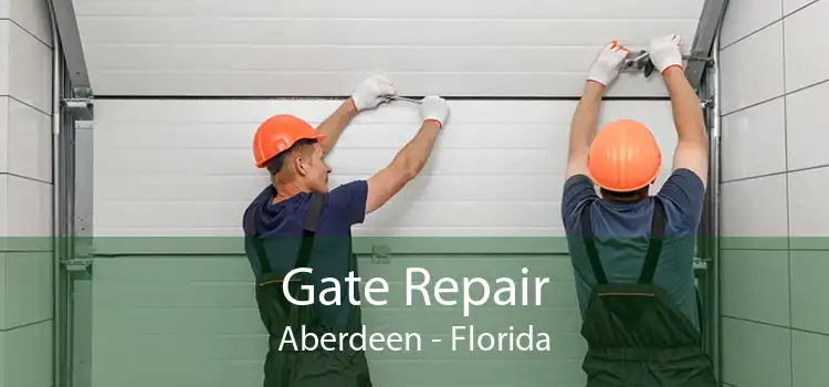 Gate Repair Aberdeen - Florida