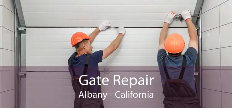 Gate Repair Albany - California